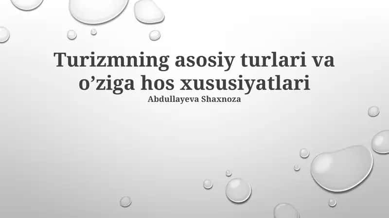 Turizmning asosiy turlari va o’ziga hos xususiyatlari 1