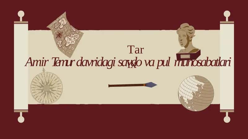 Amir Temur davridagi savdo va pul munosabatlari 1