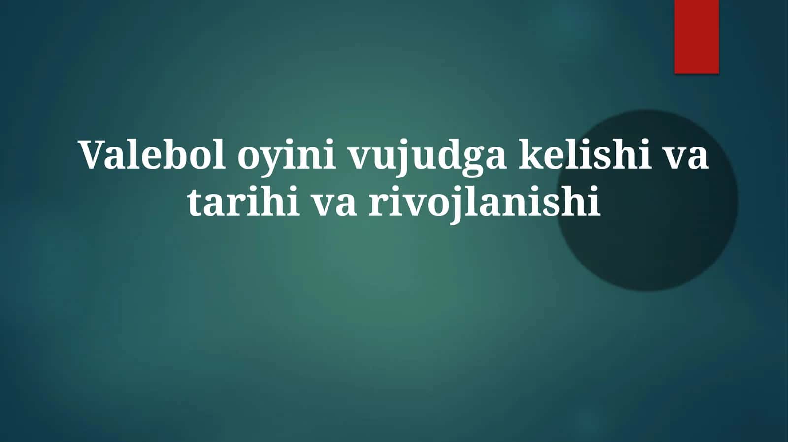 Valeboloyinivujudgakelishivatarihivarivojlanishi 1