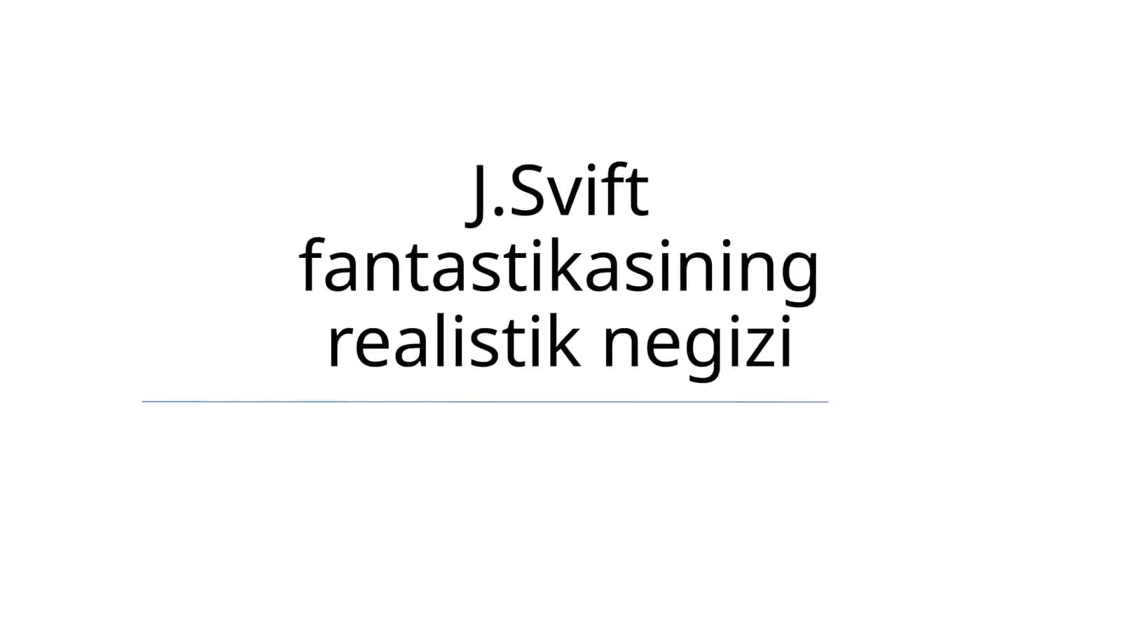 J.Svift fantastikasining realistik negizi 1