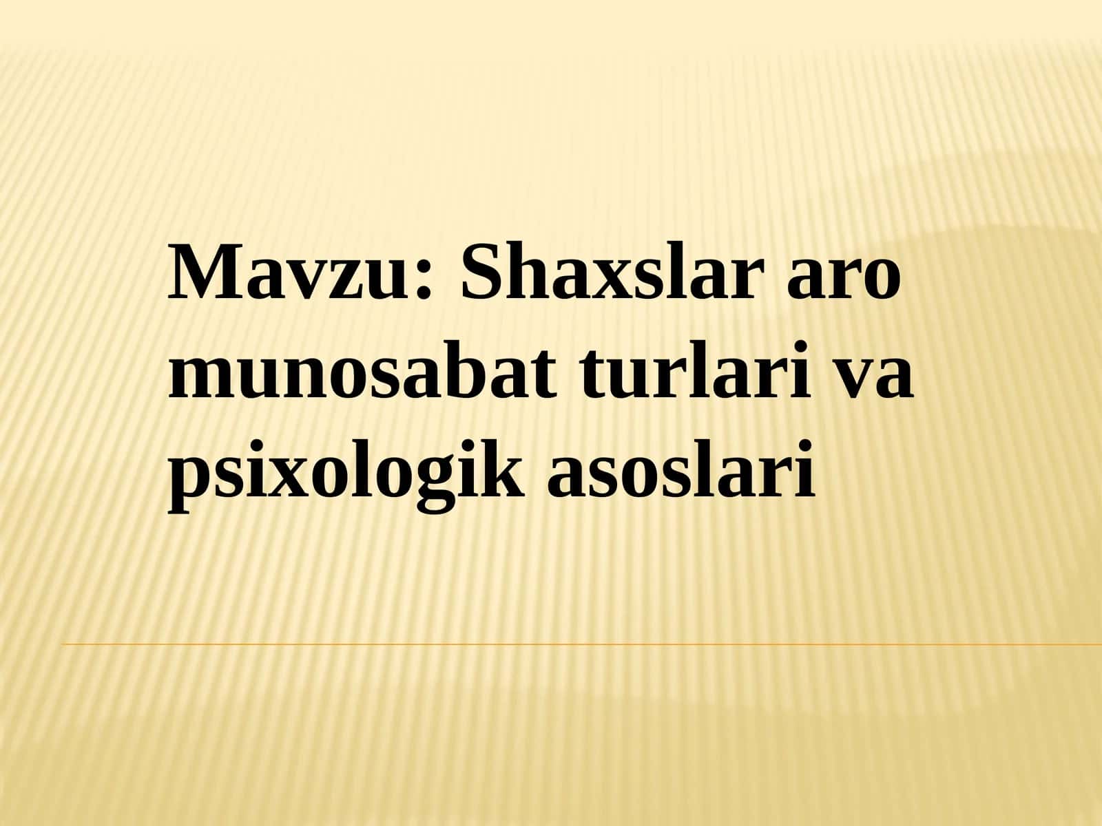 Shaxslar aro munosabat turlari va psixologik asoslari 1