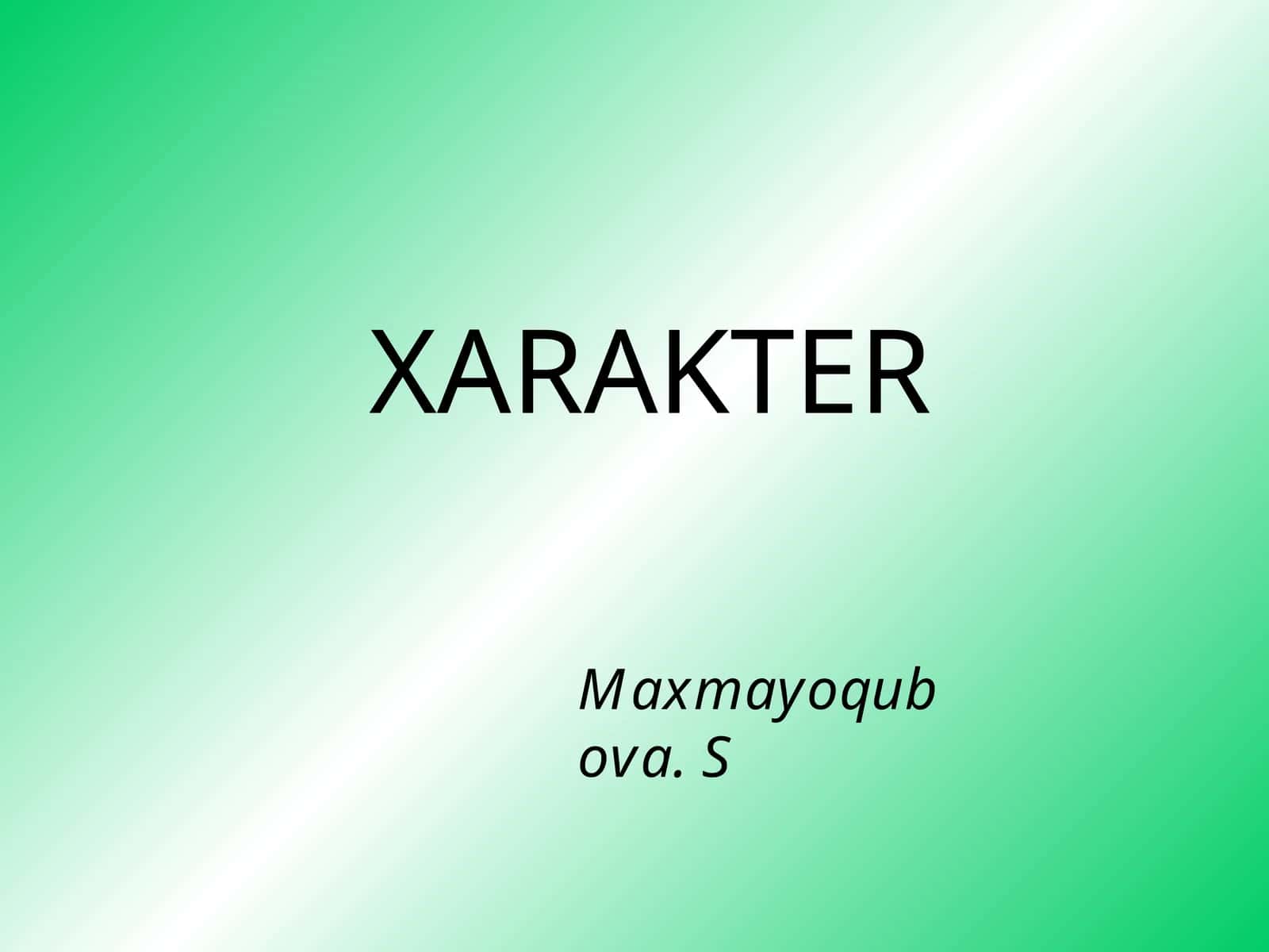 XARAKTER 1
