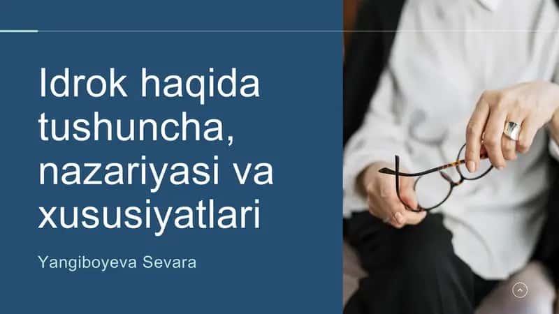 Idrok haqida tushuncha, nazariyasi va xususiyatlari 1