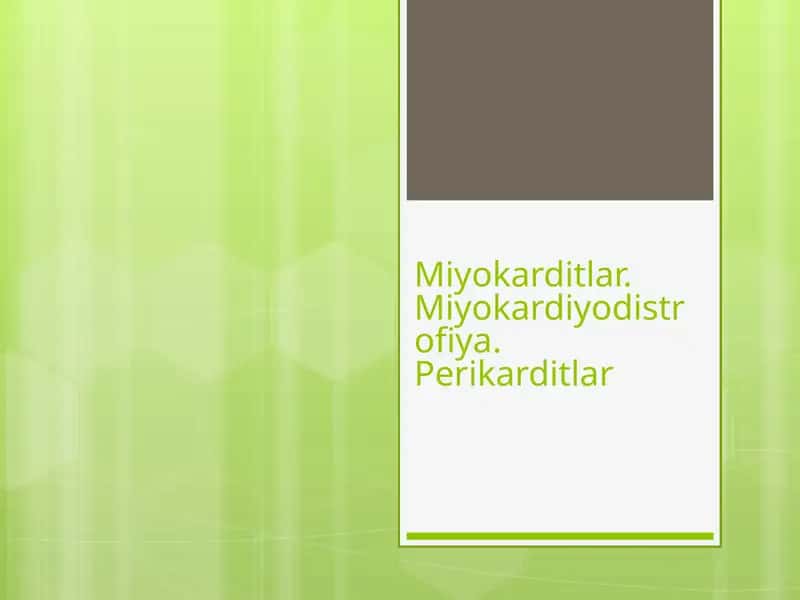Miyokarditlar. Miyokardiyodistrofiya. Perikarditlar 1