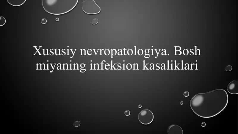 Xususiy nevropatologiya. Bosh miyaning infeksion kasaliklari 1