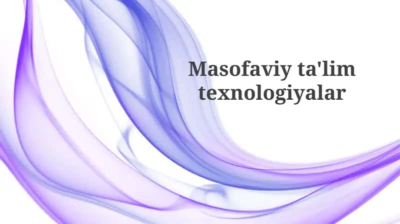 Masofaviy va sinxron bo'lmagan o'qitish texnologiyalari 1