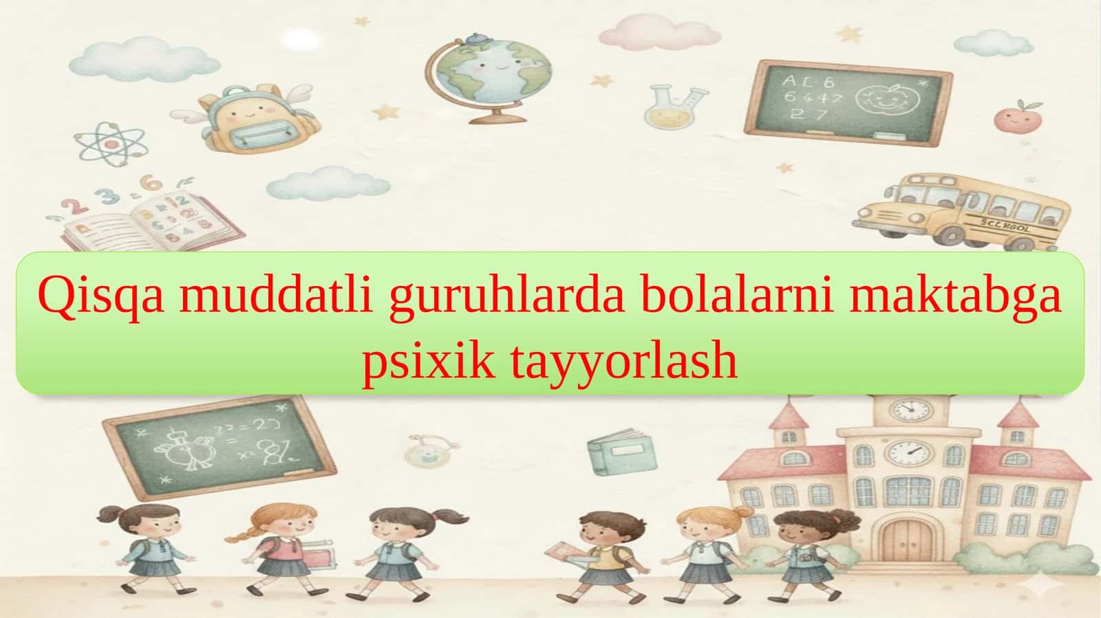 Qisqa muddatli guruhlarda bolalarni maktabga psixik tayyorlash 1