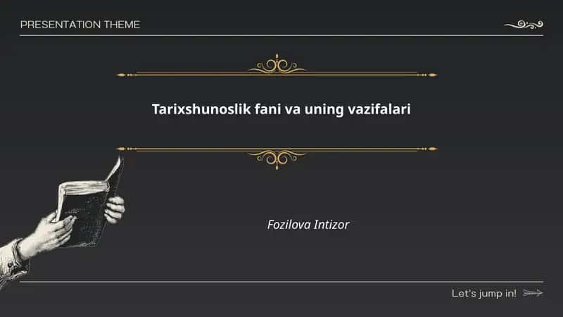 Tarixshunoslik fani va uning vazifalari 1