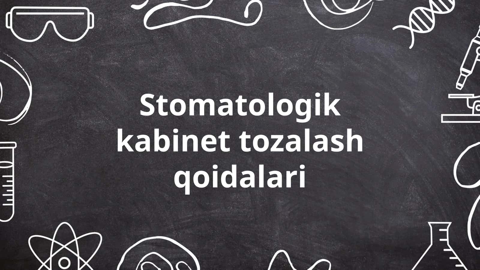 Stomatologik kabinet tozalash qoidalari 1