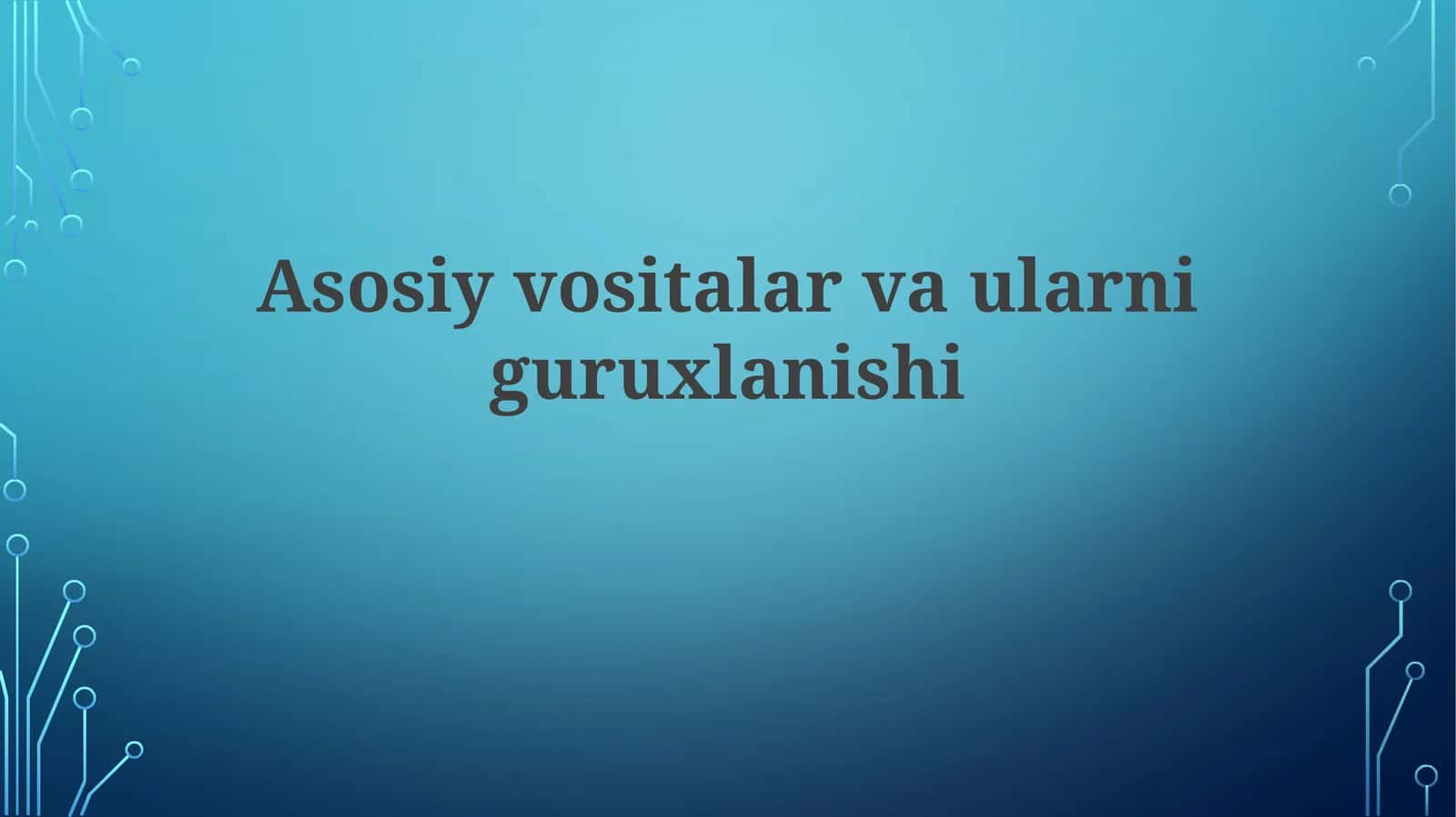 Asosiy vositalar va ularning guruhlanishi 1