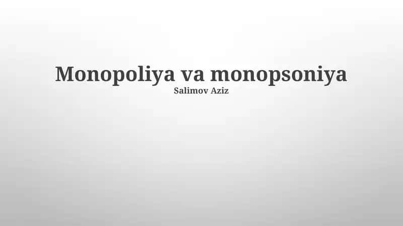 Monopoliya va monopsoniya 1