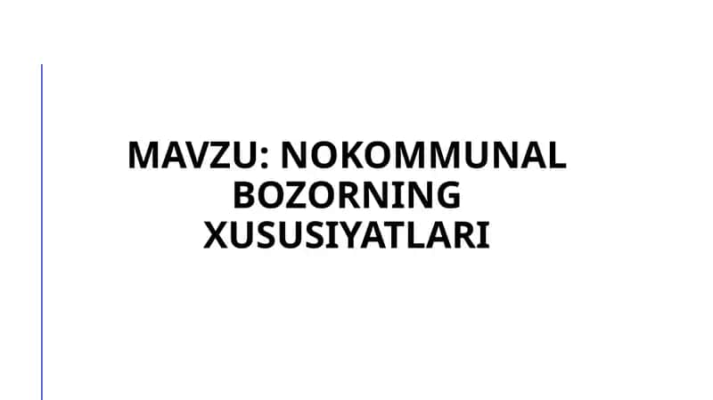 Nokommunal bozorlarning xususiyatlari 1