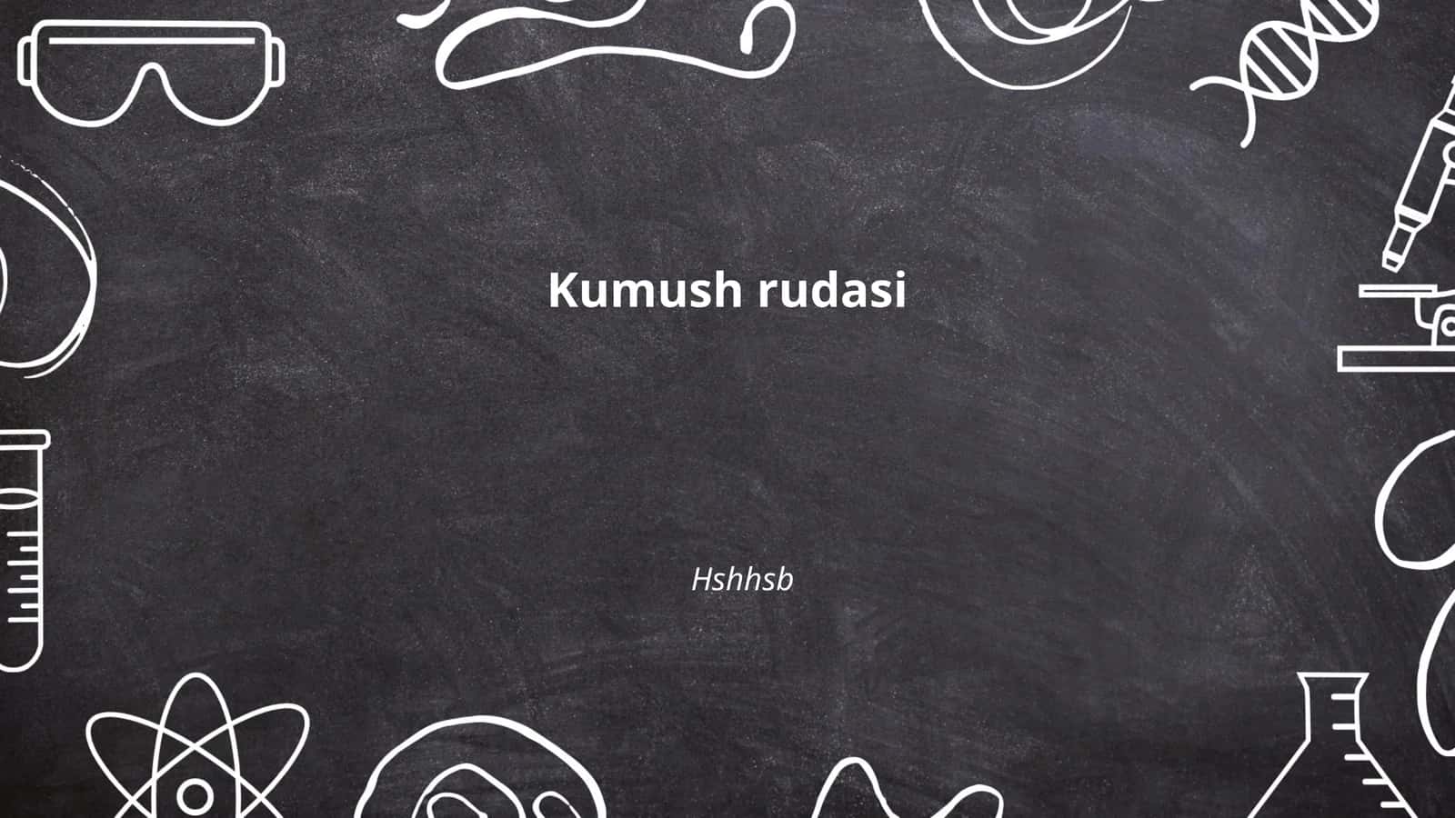 Kumush rudasi 1
