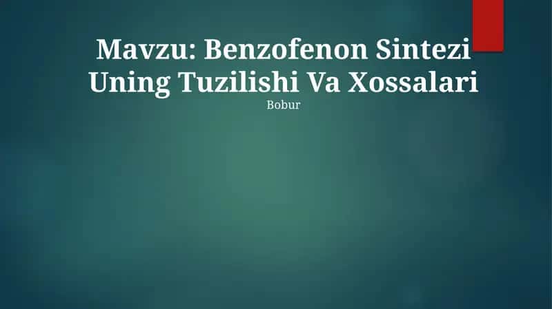 Benzofenon Sintezi Uning Tuzilishi Va Xossalari 1