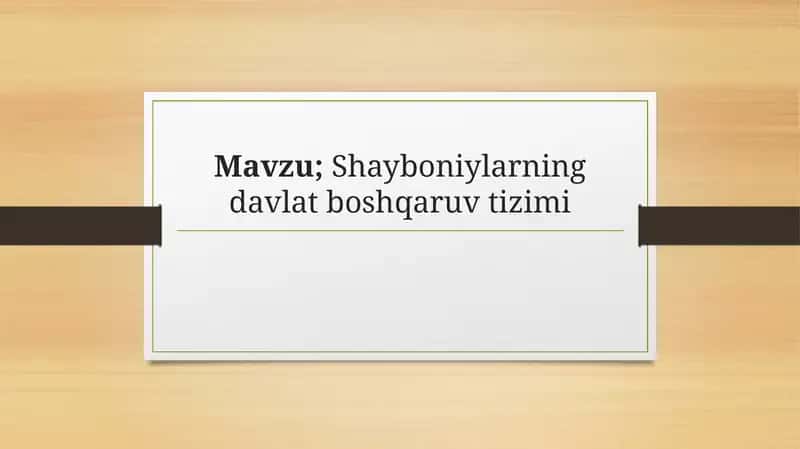 Shayboniylarning davlat boshqaruv tizimi 1