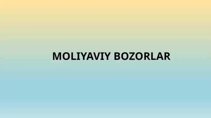 Moliyaviy bozorlar 1