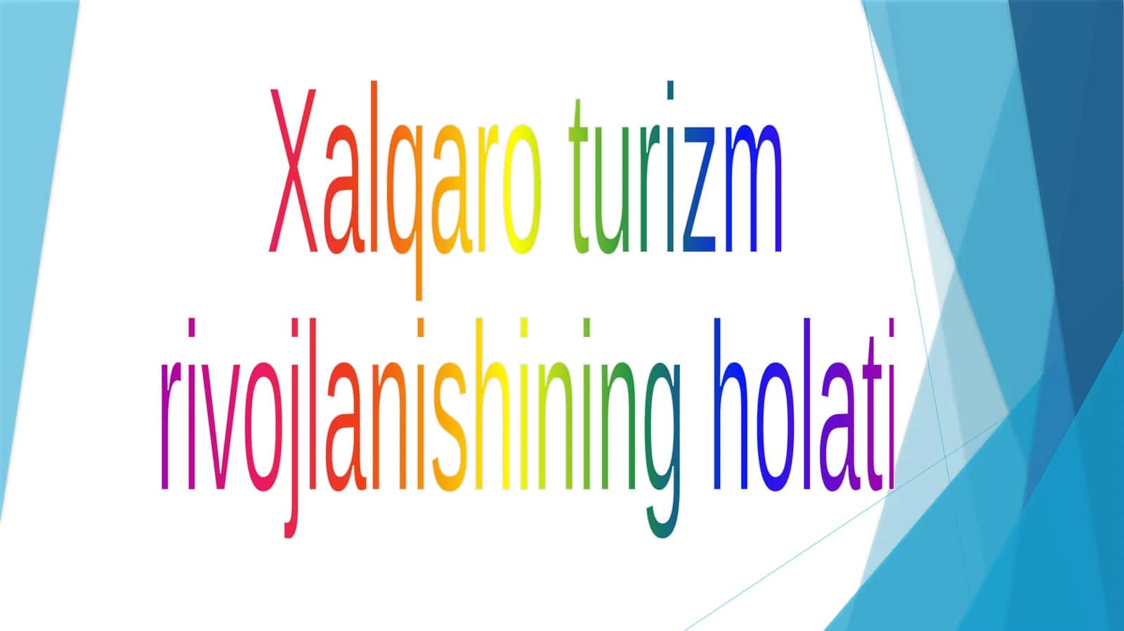 Xalqaro turizm rivojlanishining holati 1