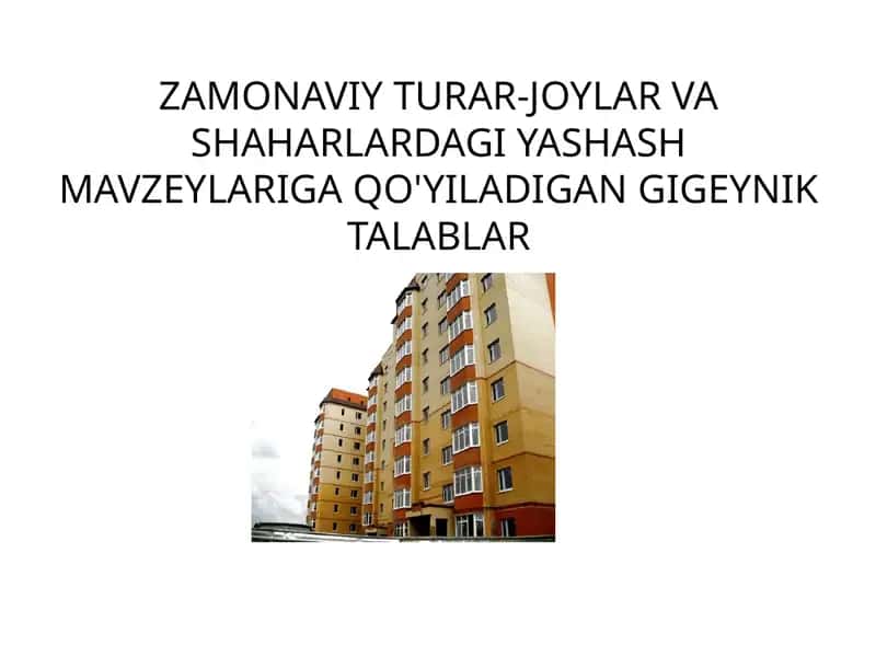 Turar-joylar va shaharlar dagi gigienik talablar 1