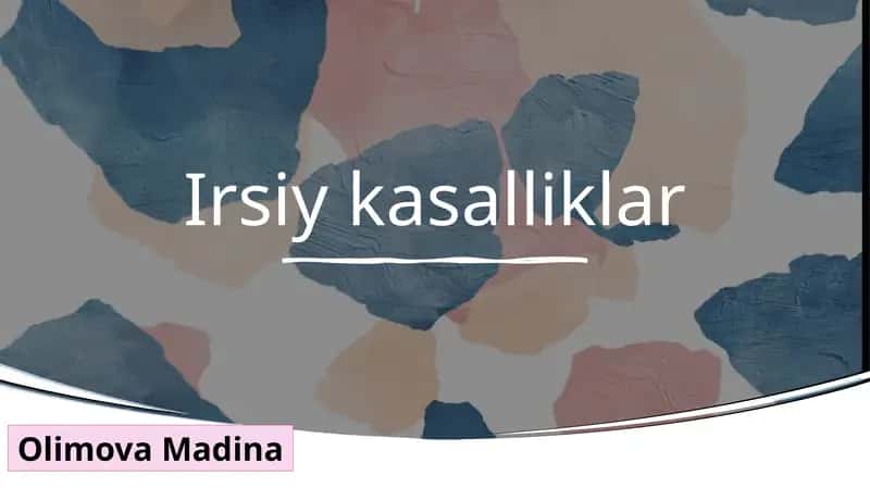 Irsiy kasalliklar 1