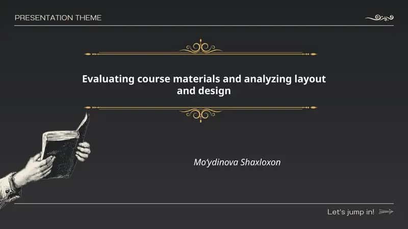 Evaluating course materials and analyzing layout and design 1