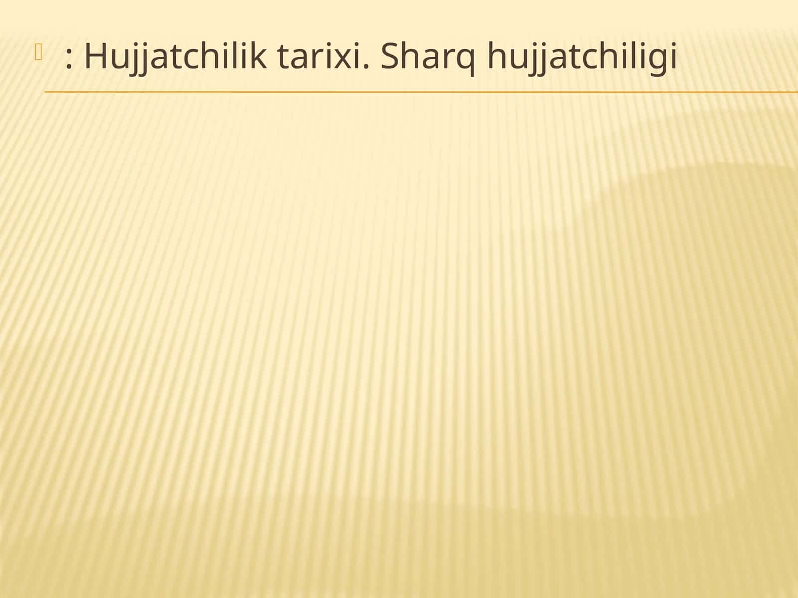 Hujjatchilik tarixi 1