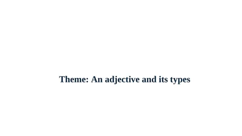 An adjective and its types 1