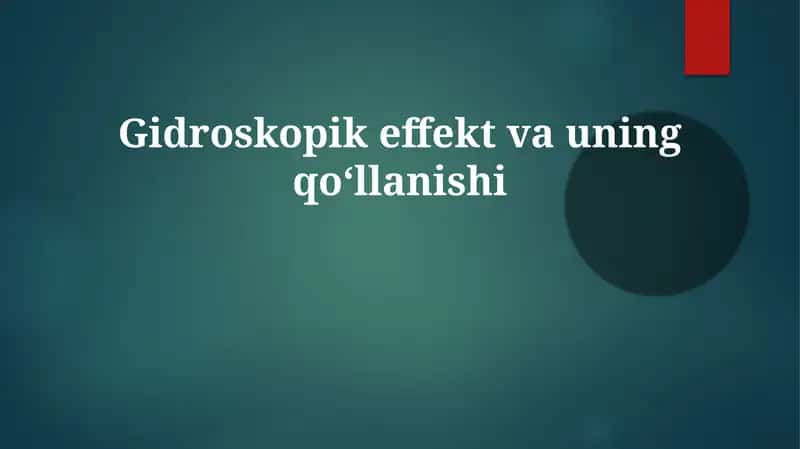Gidroskopik effekt va uning qo'llanishi 1