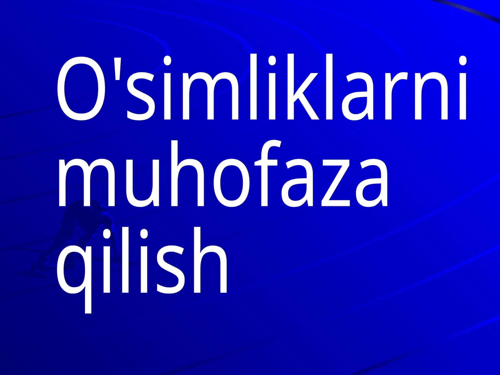O'simliklarni muhofaza qilish 1