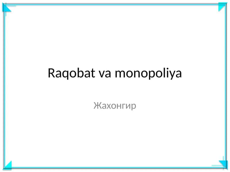 Raqobat va monopoliya 1