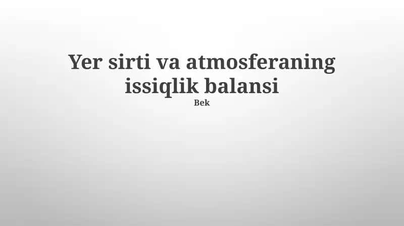 Yer sirti va atmosferaning issiqlik balansi 1