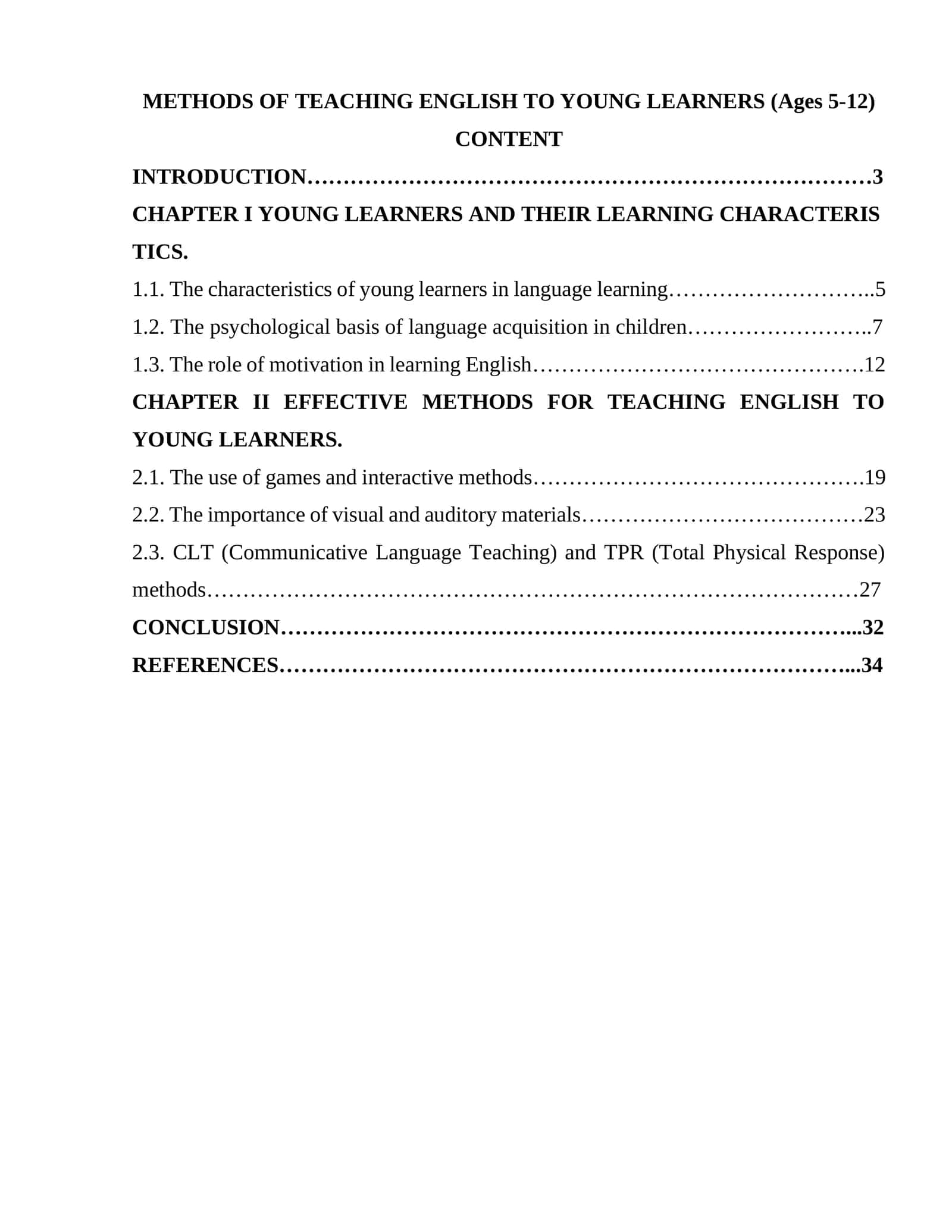 METHODS OF TEACHING ENGLISH TO YOUNG LEARNERS (Ages 5-12) 1