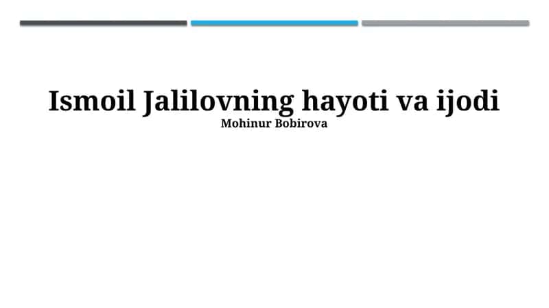 Ismoil Jalilovning hayoti va ijodi 1