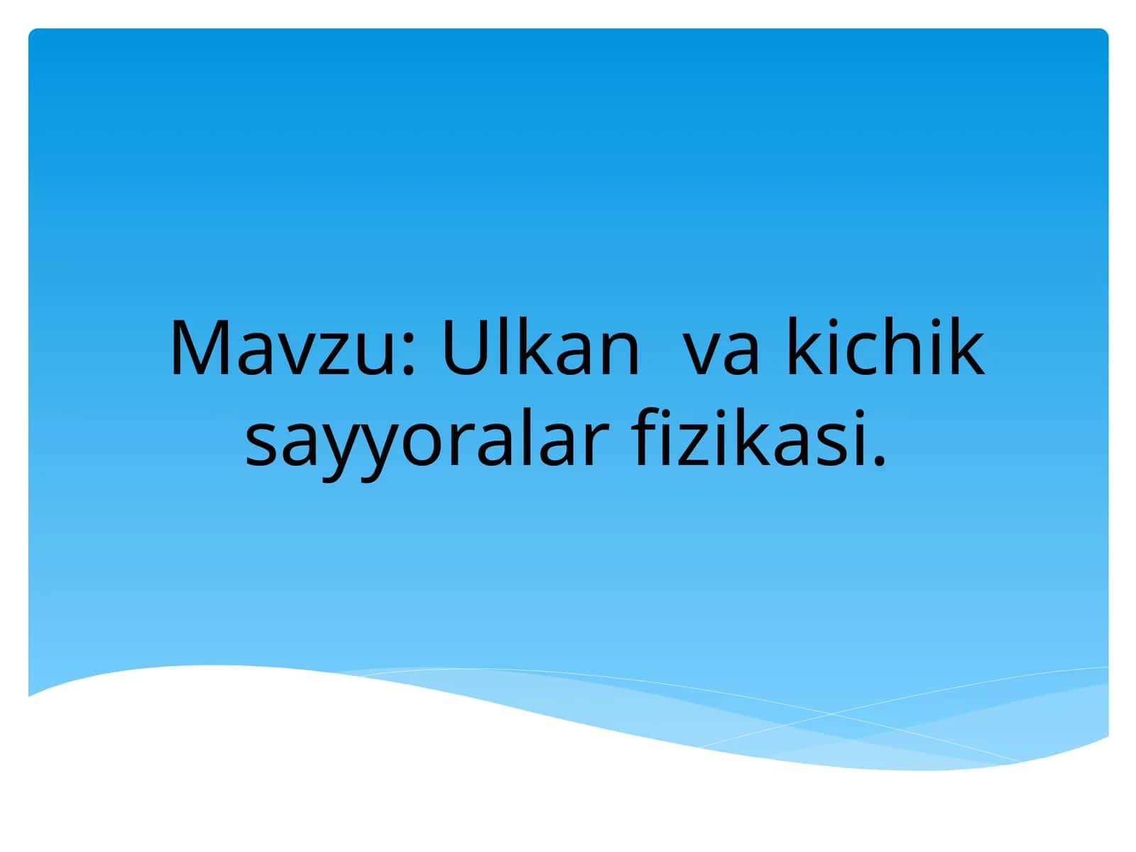 Ulkan va kichik sayyoralar fizikasi 1