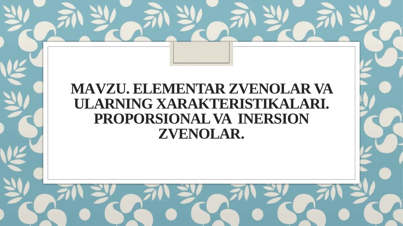 Elementar zvenolar va ularning xarakteristikalari 1