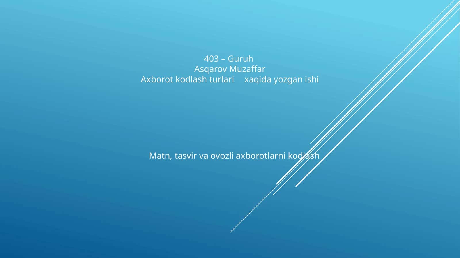 Matn, tasvir va ovozli axborotlarni kodlash 1