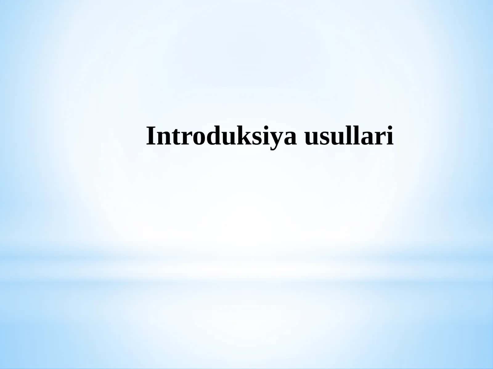 Introduksiya usullari 1