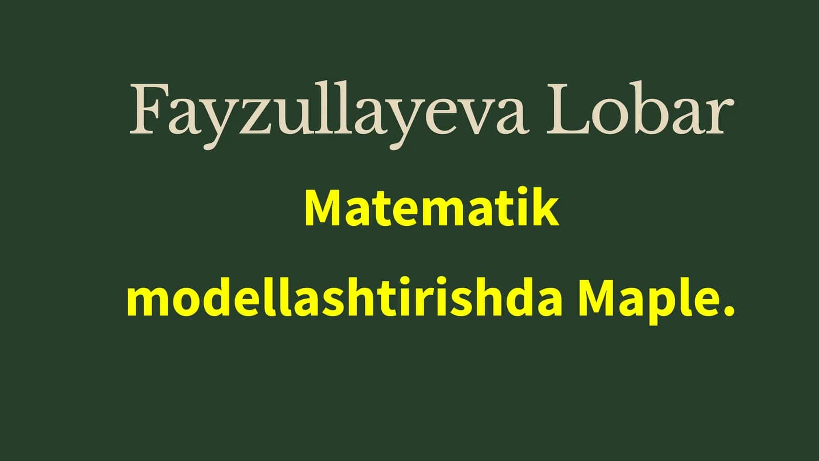 Matematik modellashtirishda Maple 1