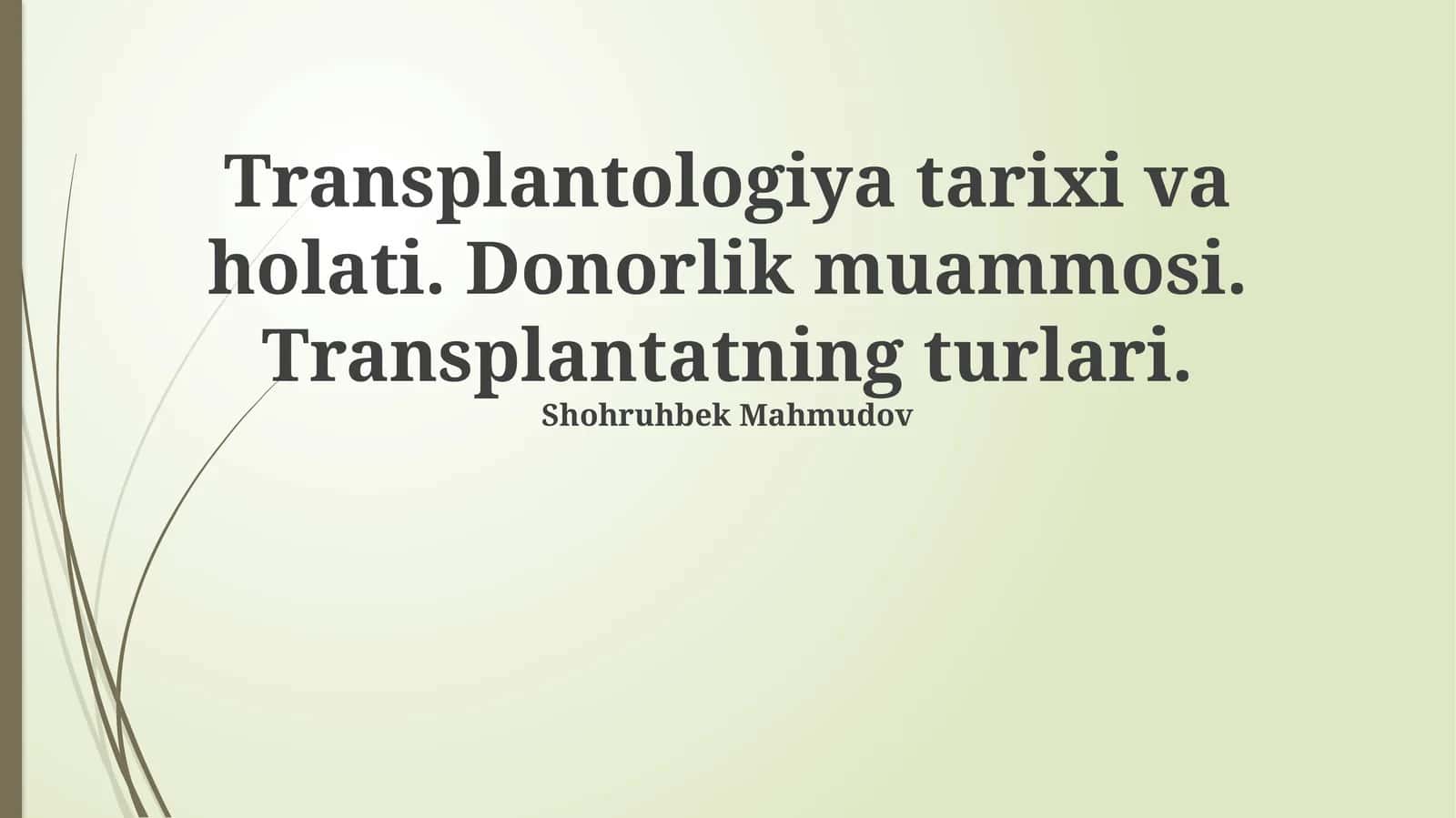 Transplantologiya tarixi va holati 1