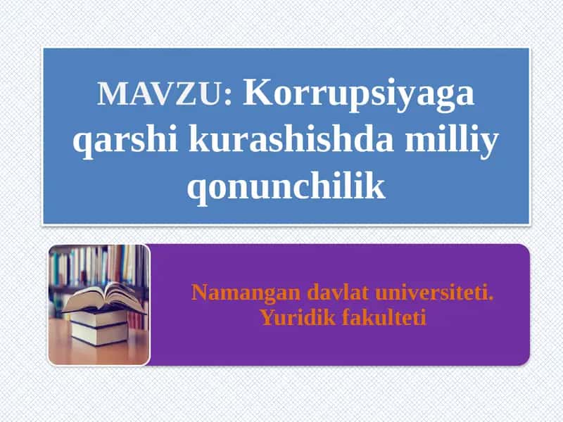 Korrupsiyaga qarshi kurashishda milliy qonunchilik 1
