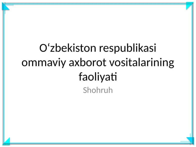 O‘zbekiston respublikasi ommaviy axborot vositalarining faoliyati 1