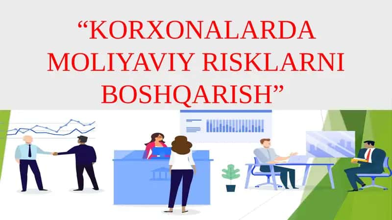 KORXONALARDA MOLIYAVIY RISKLARNI BOSHQARISH 1
