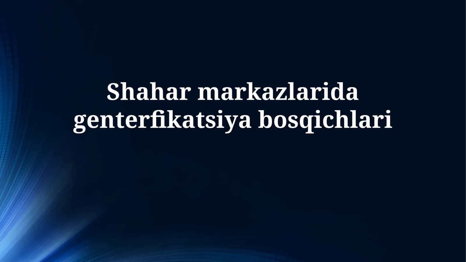 Shahar markazlaridagenterfikatsiyabosqichlari 1