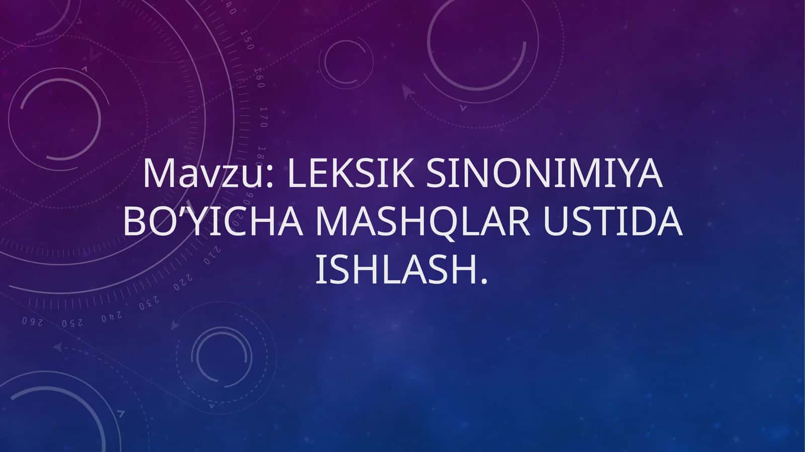 Leksik sinonimiya bo’yicha mashqlar ustida ishlash 1