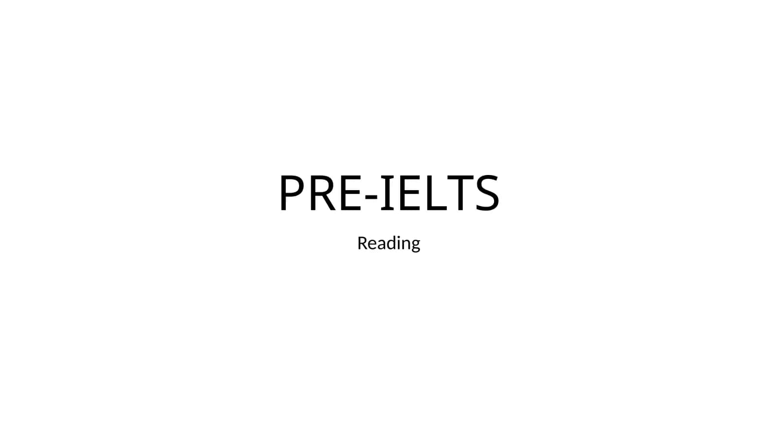 PRE-IELTS Reading Plan 1
