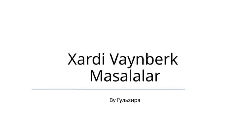 Xardi Vaynberk Masalalar 1