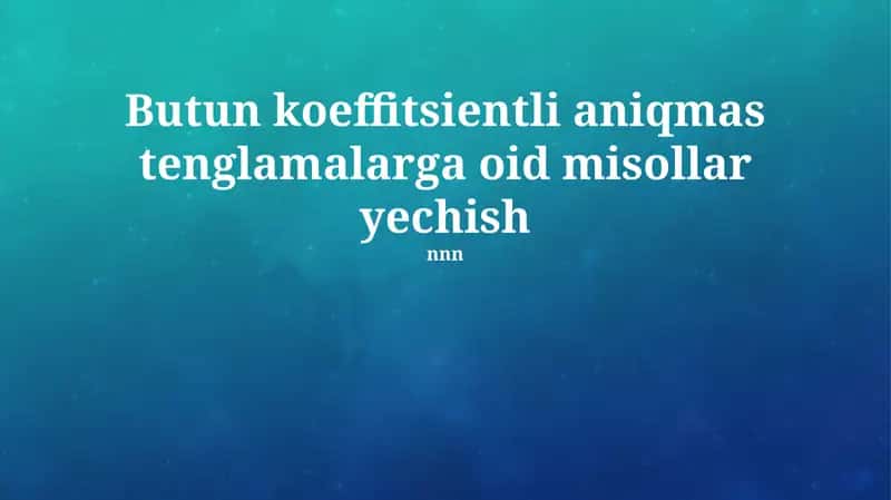 Diofant tenglamalari: Asosiy tushunchalar va misollar 1