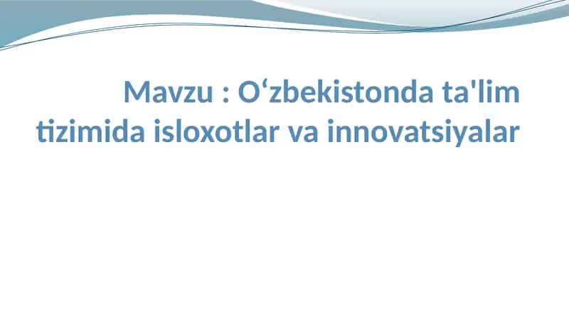 O‘zbekistonda ta'lim tizimida isloxotlar va innovatsiyalar 1