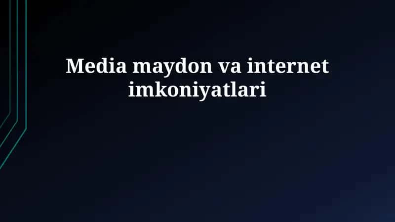 Ommaviy axborot vositalari va internetning rivojlanishi 1