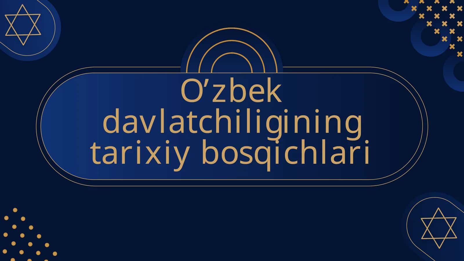 O’zbek davlatchiligining tarixiy bosqichlari 1