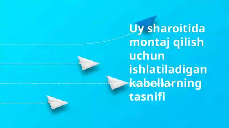 Kabellarning montaj qilish uchun tasnifi